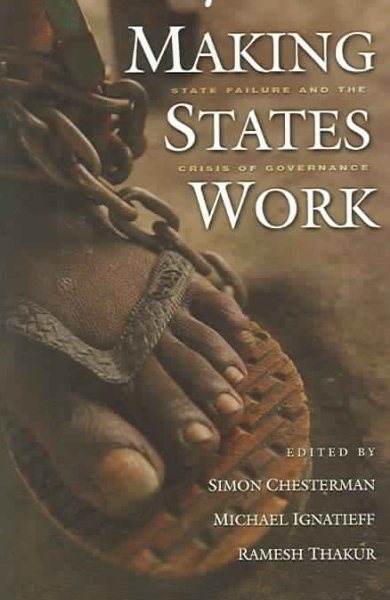 Making States Work: State Failure and the Crisis of Governance cover