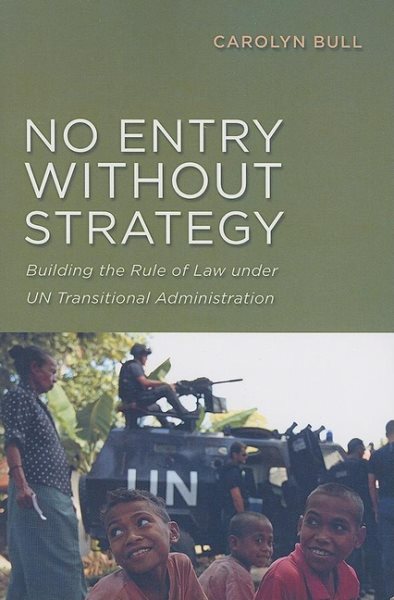 No Entry without Strategy: Building the Rule of Law under UN Transitional Administration cover