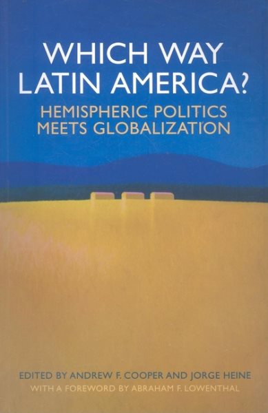 Which Way Latin America?: Hemispheric Politics Meets Globalization cover