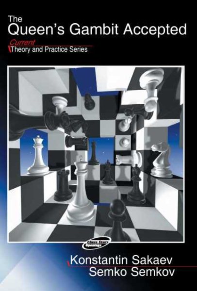 The Queen's Gambit Accepted (Current Theory And Practice Series) cover