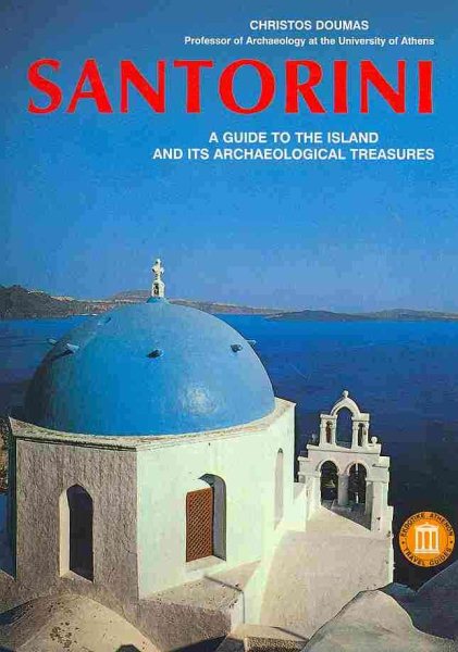 Santorini: A Guide to the Island and its Archaeological Treasures (Ekdotike Athenon Travel Guides) cover