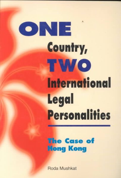 One Country, Two International Legal Personalities: The Case of Hong Kong (Hong Kong University Press Law Series) cover