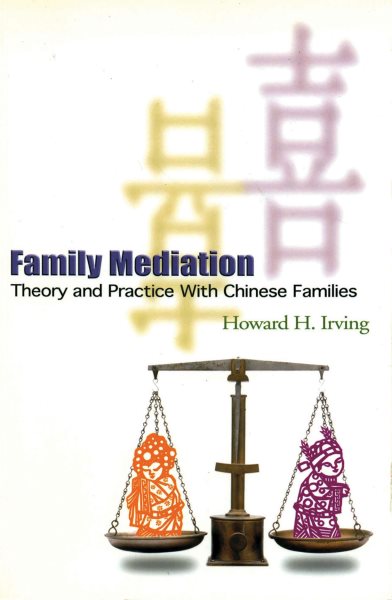 Family Mediation: Theory and Practice with Chinese Families cover