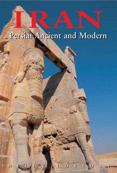 Iran: Persia: Ancient and Modern, Third Edition (Odyssey Illustrated Guides) cover