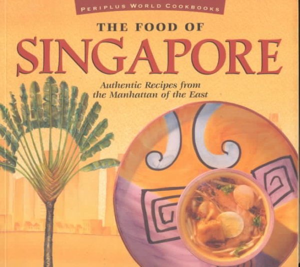 Food of Singapore (P) (Food of the World Cookbooks) cover