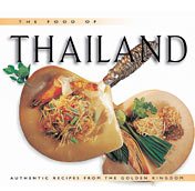 Food of Thailand: Authentic Recipes from the Golden Kingdom