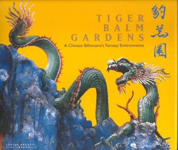 Tiger Balm Gardens: A Chinese Billionaire's Fantasy Environments cover