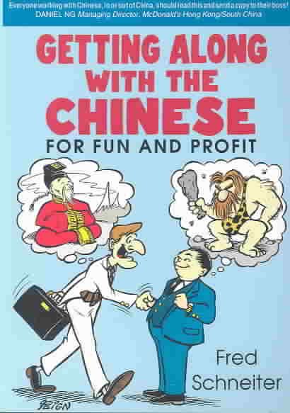 Getting Along With the Chinese: For Fun and Profit (Travel/China) cover