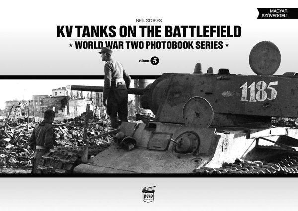 KV Tanks on the Battlefield (World War Two Photobook Series) (English and Hungarian Edition) cover