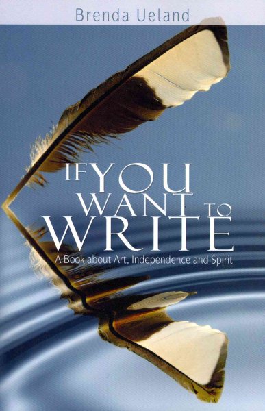 If You Want to Write: A Book about Art, Independence and Spirit cover