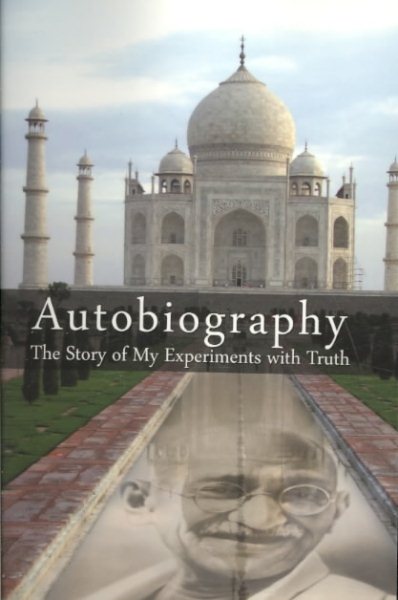 Autobiography: The Story of My Experiments with Truth cover