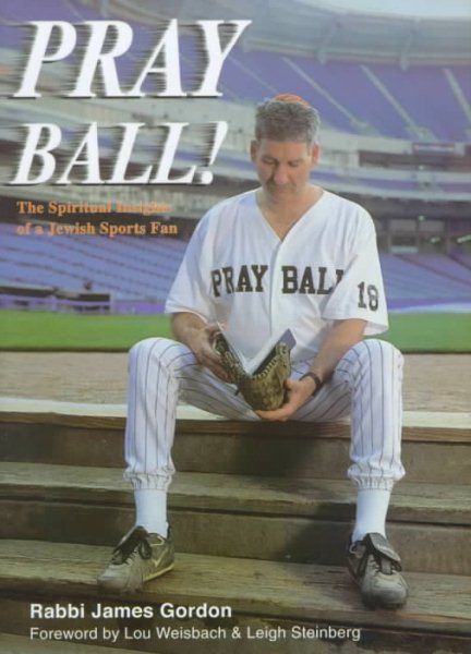 Pray Ball! The Spiritual Insights of a Jewish Sports Fan cover