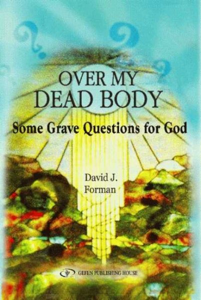 Over My Dead Body: Some Grave Questions for God cover