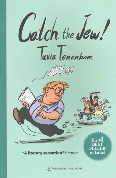 Catch The Jew!: Eye-opening education - You will never look at Israel the same way again cover