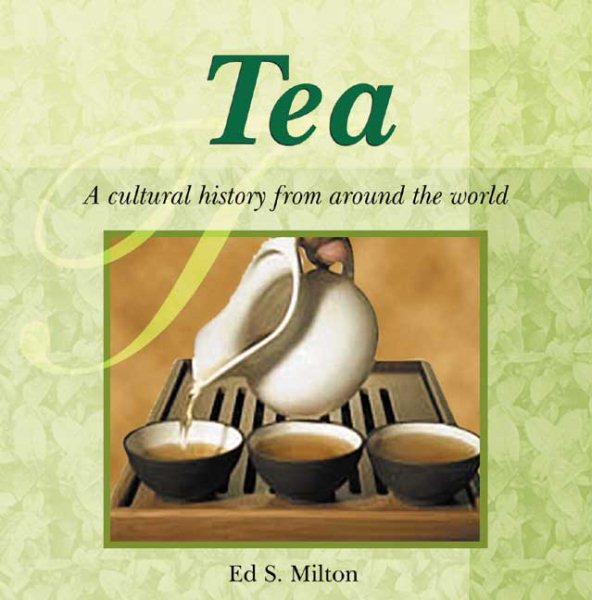 Tea: A Cultural History from Around the World (Astonishing Facts About . . . Series)