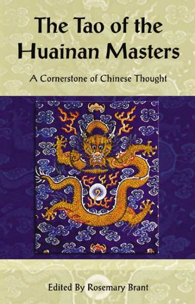 The Tao of the Huainan Masters: A Cornerstone of Chinese Thought (Cornerstone of . . . Series) cover