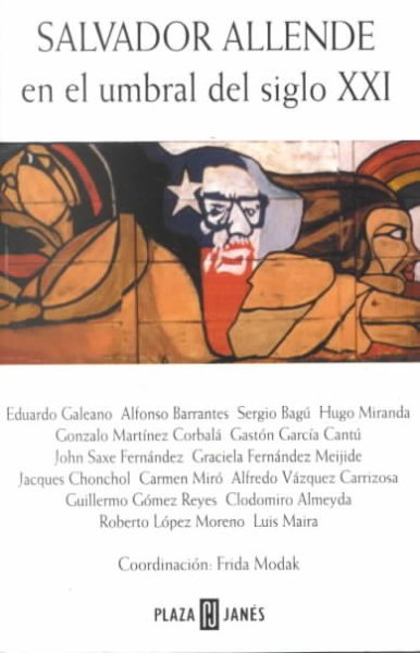 Salvador Allende en el Umbral del Siglo XXI