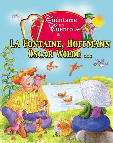 Cuentame Un Cuento De La Fontaine, Hoffmann/ Tell Me a Story by De La Fontaine, Hoffmann (Spanish Edition)