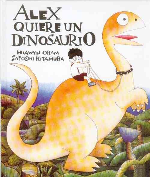 Alex Quiere Un Dinosaurio cover