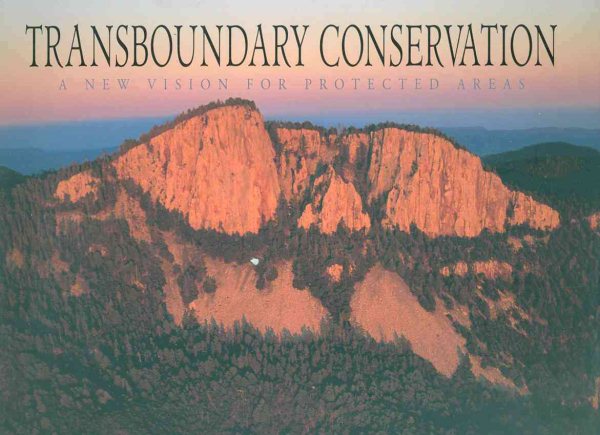 Transboundary Conservation: A New Vision for Protected Areas (Cemex Books on Nature) cover