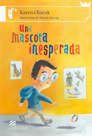 Una mascota inesperada/ An Unexpected Pet (Castillo De La Lectura Blanca / White Reading Castle) (Spanish Edition)