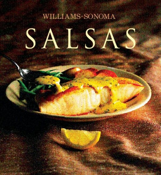 Salsas: Sauce, Spanish-Language Edition (Coleccion Williams-Sonoma) (Spanish Edition) cover