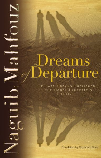 Dreams of Departure: The Last Dreams Published in the Nobel Laureate’s Lifetime cover