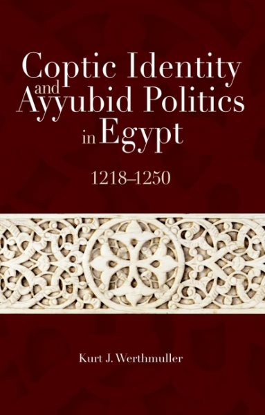Coptic Identity and Ayyubid Politics in Egypt, 1218-1250 cover