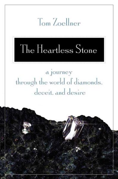 The Heartless Stone: A Journey Through the World of Diamonds, Deceit, and Desire cover