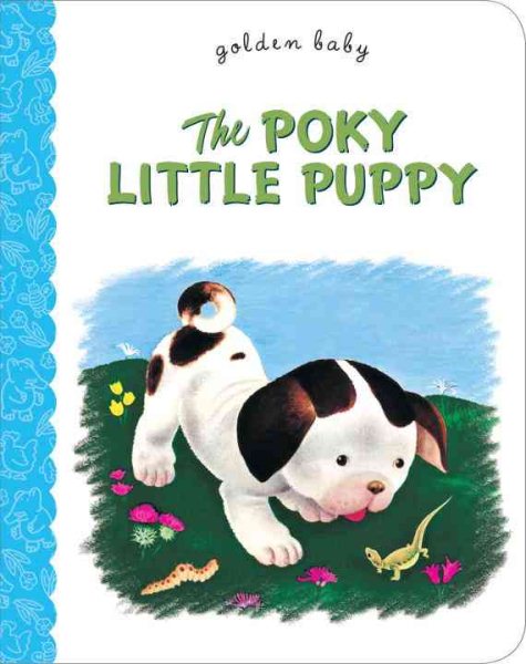 The Poky Little Puppy (Golden Baby Board Books) The Poky Little Puppy cover