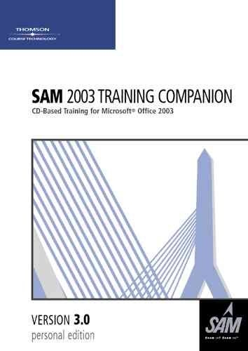SAM 2003 Training Companion 3.0: CD-Based Training for Microsoft Office 2003