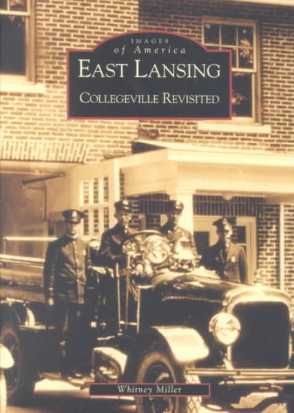 East Lansing: Collegeville Revisited (MI) (Images of America) cover