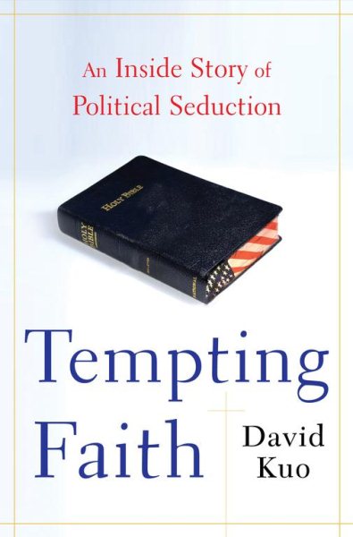 Tempting Faith: An Inside Story of Political Seduction cover