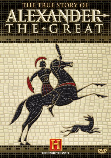 The True Story of Alexander the Great (History Channel) cover