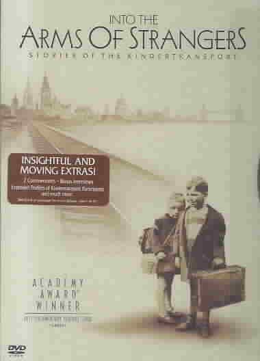 Into The Arms Of Strangers - Stories Of The Kindertransport