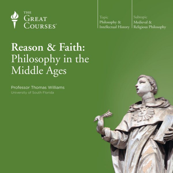 Reason & Faith: Philosophy in the Middle Ages