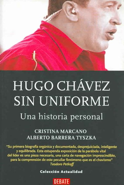 Hugo Chavez Sin Uniforme / Hugo Chavez Without Uniform (Spanish Edition) cover
