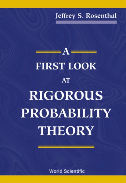 A First Look at Rigorous Probability Theory cover
