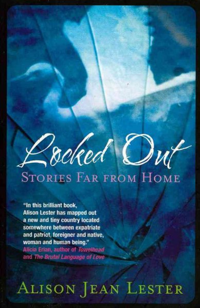 Locked Out: Stories far from home