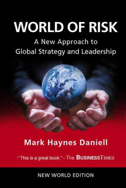 World Of Risk: A New Approach To Global Strategy And Leadership cover