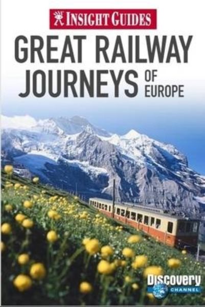 Great Railway Journeys of Europe (Insight Guides) cover