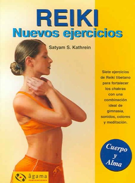 Reiki Nuevos Ejercicios / New Reiki Exercises (Cuerpo y Alma / Body and Soul) (Spanish Edition) cover