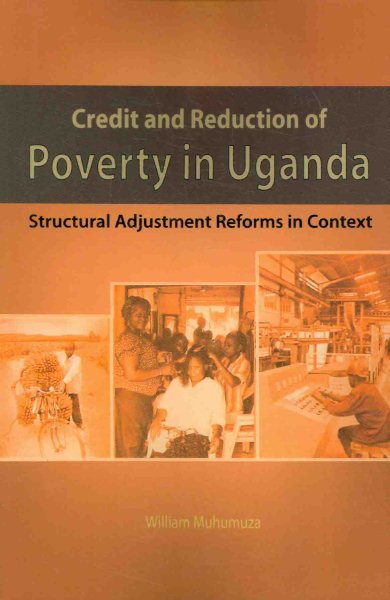 Credit and Reduction of Poverty in Uganda. Structural Adjustment Reforms in Context cover
