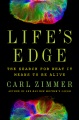 Life's edge : the search for what it means to be a...