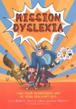Mission Dyslexia : Find your superpower and be your brilliant self