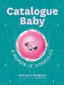 Catalogue baby : a memoir of infertility