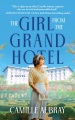 The girl from the Grand Hotel : a novel