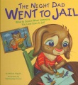The night dad went to jail : what to expect when s...