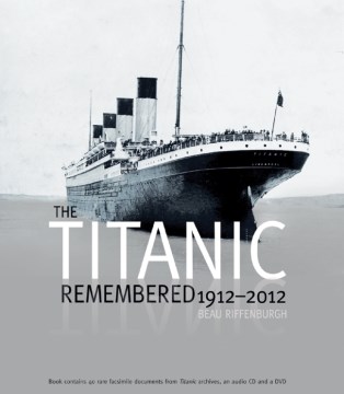 The Titanic remembered 1912-2012