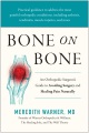 Bone on bone : an orthopedic surgeon